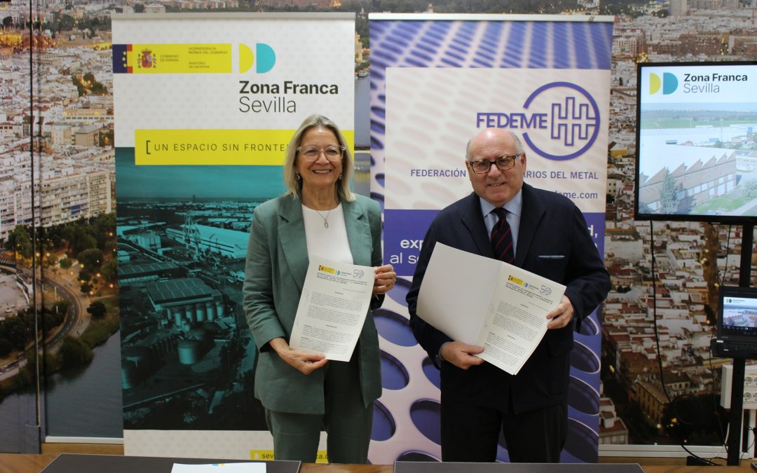 La Zona Franca de Sevilla y FEDEME impulsarán el desarrollo industrial, la innovación y el empleo cualificado en el sector del metal